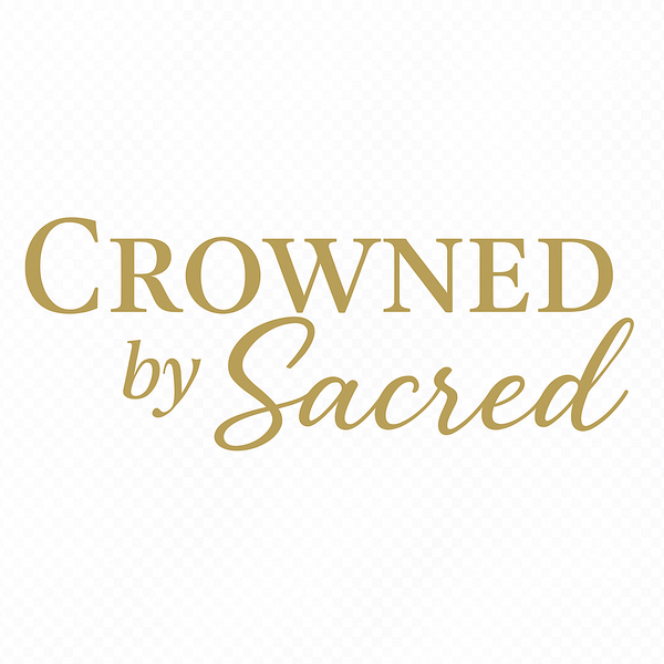 Crowned By Sacred 