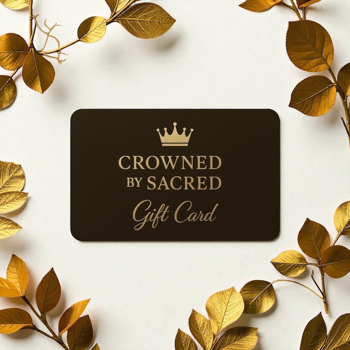 Crowned By Sacred Gift Card